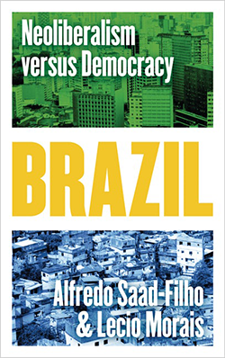 Cover of the book 'Neoliberalism versus Democracy: Brazil' by Alfredo Saad-Filho and Lecio Morais featuring two contrasting Brazilian cityscapes